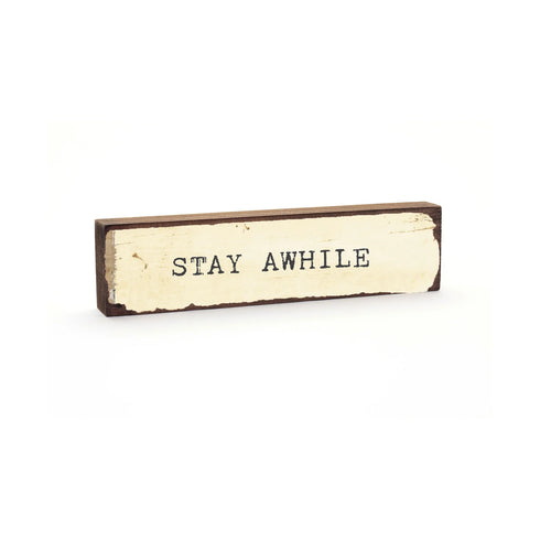 "Stay Awhile" Block Saying